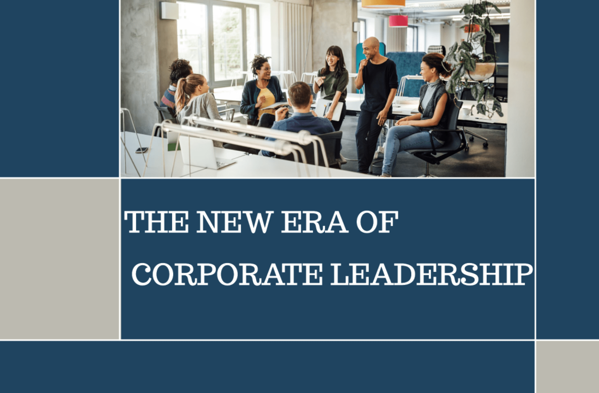 The New Era of Corporate Leadership: Traits and Transformations