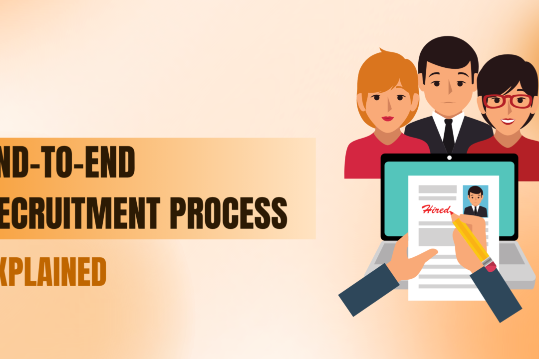 End-to-End Recruitment Process Explained