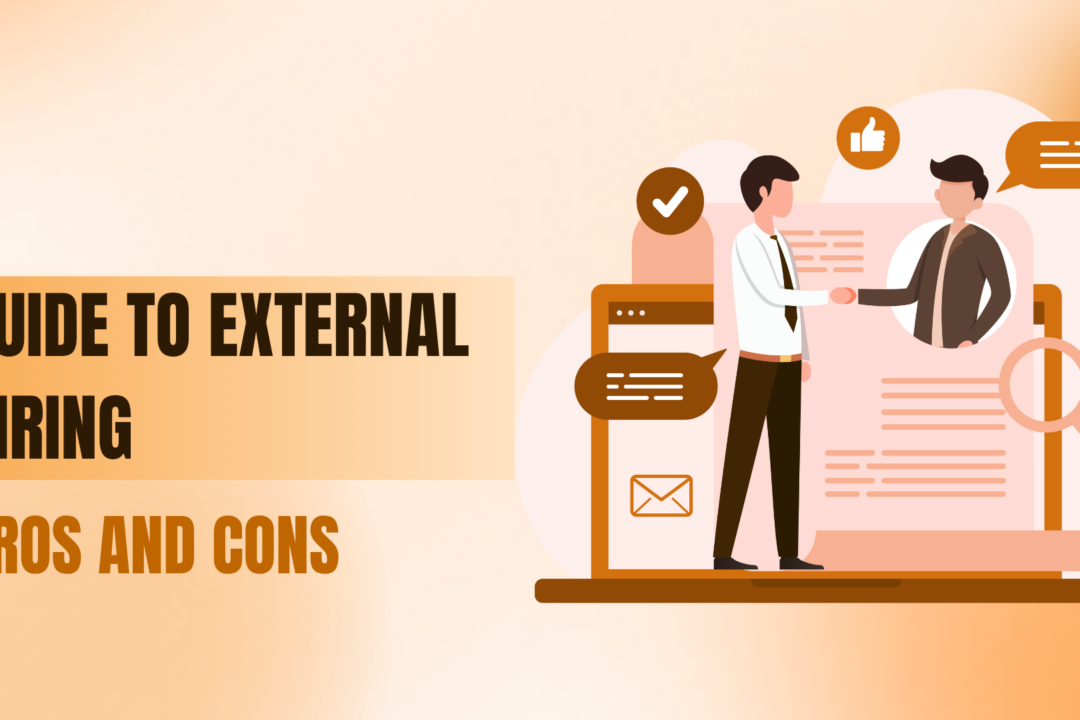Guide to External Hiring Pros and Cons