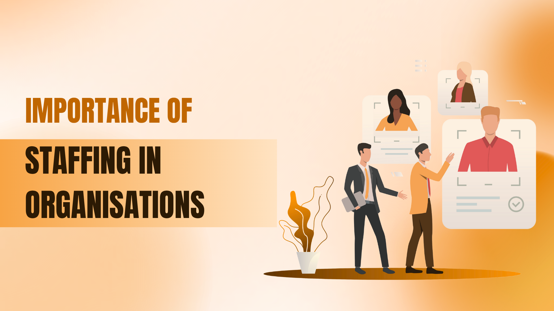 Importance of Staffing in Organizations
