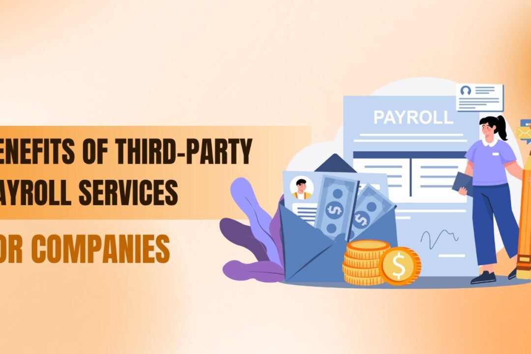 Benefits of Third Party Payroll Services for Companies