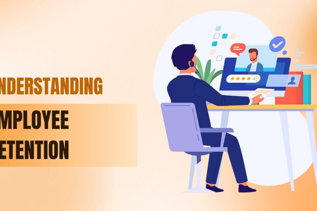 Understanding Employee Retention: Strategies and Importance