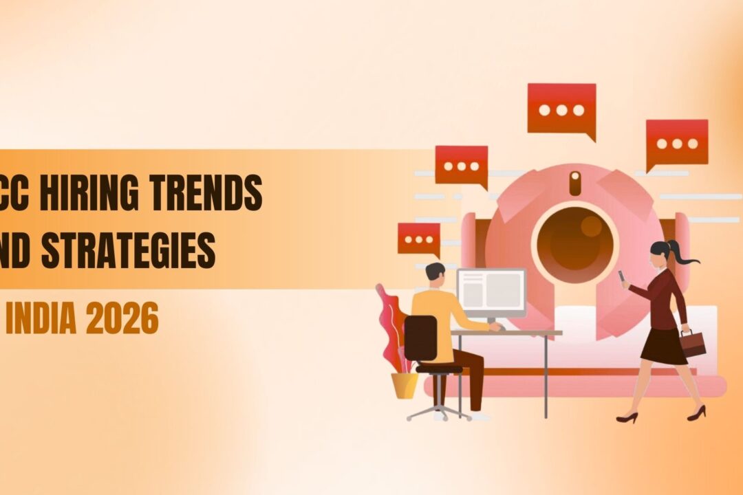 GCC Hiring Trends And Strategies In India 2026