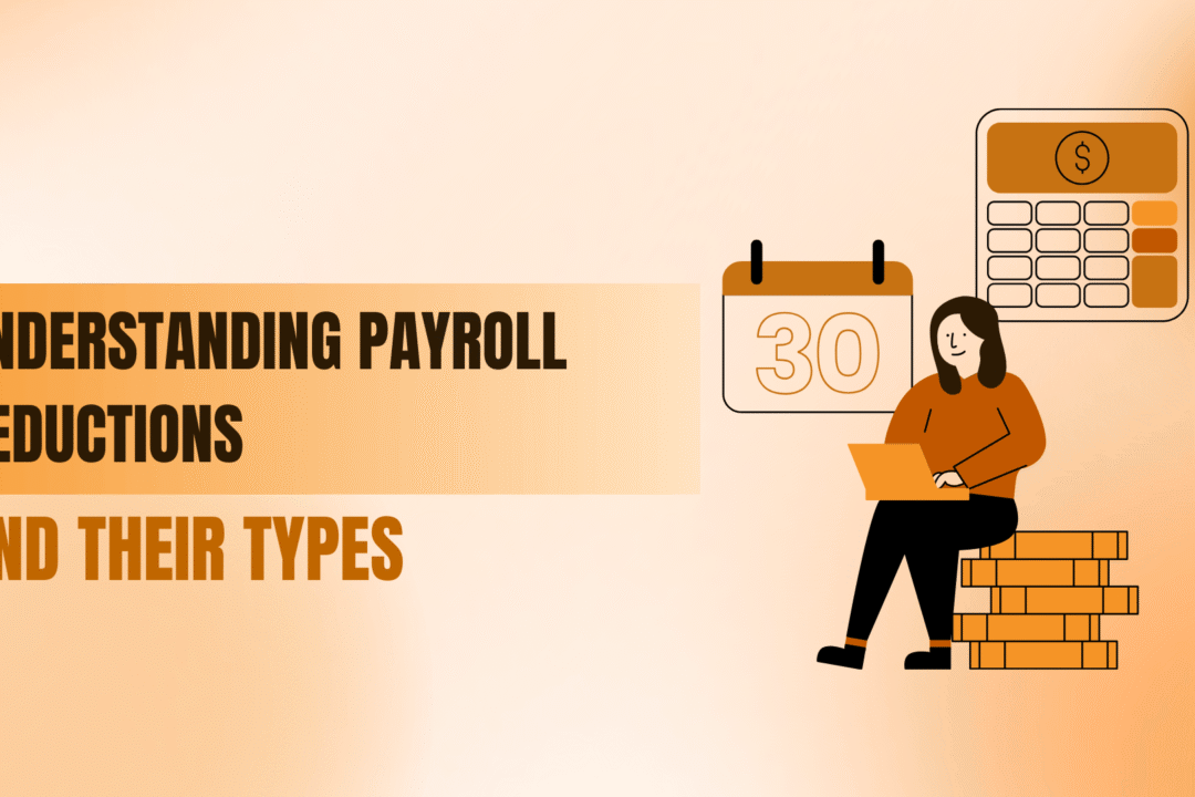 Understanding Payroll Deductions and Their Types
